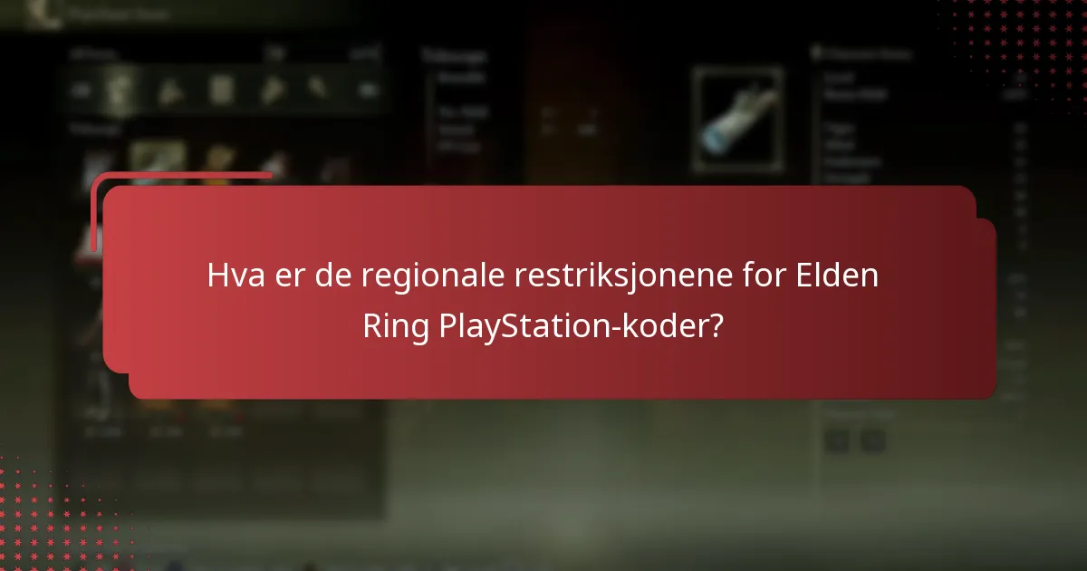 Hva er de regionale restriksjonene for Elden Ring PlayStation-koder?