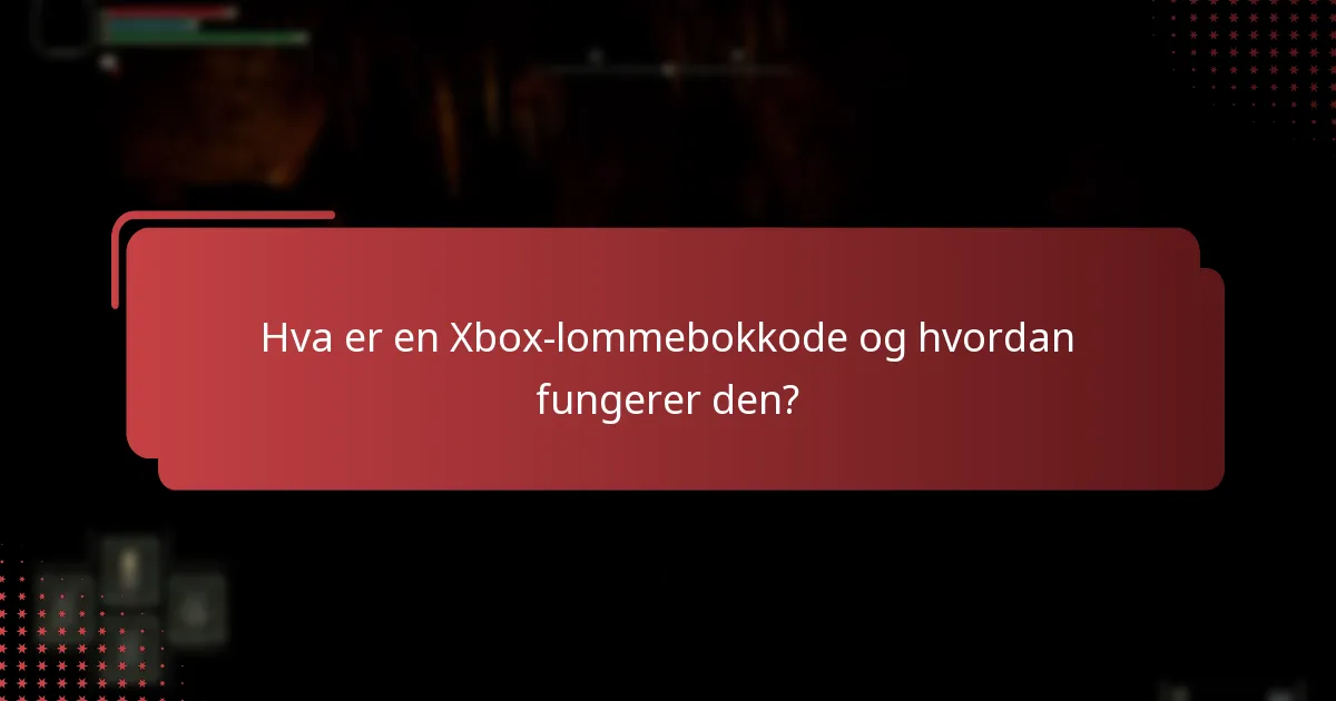 Hva er en Xbox-lommebokkode og hvordan fungerer den?