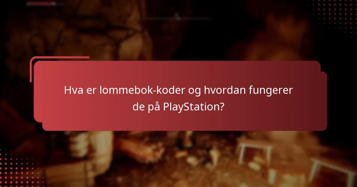 Hva er lommebok-koder og hvordan fungerer de på PlayStation?
