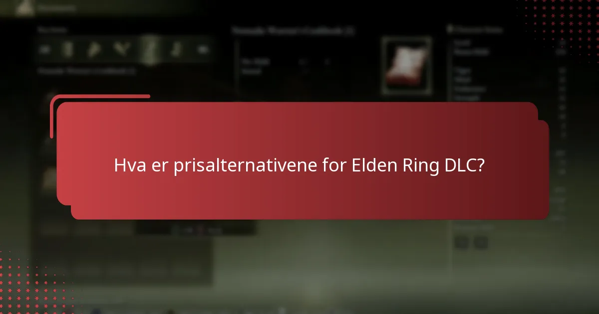 Hva er prisalternativene for Elden Ring DLC?