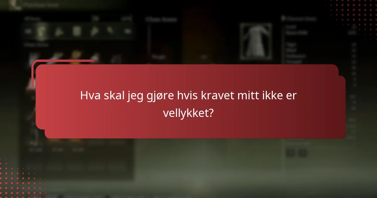 Hva skal jeg gjøre hvis kravet mitt ikke er vellykket?