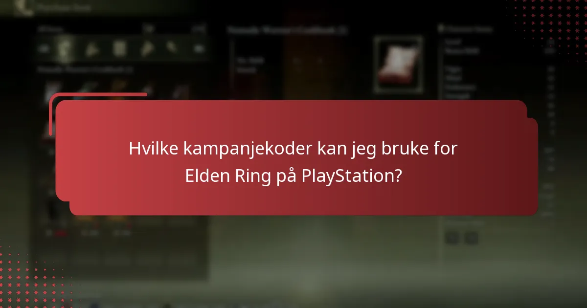 Hvilke kampanjekoder kan jeg bruke for Elden Ring på PlayStation?