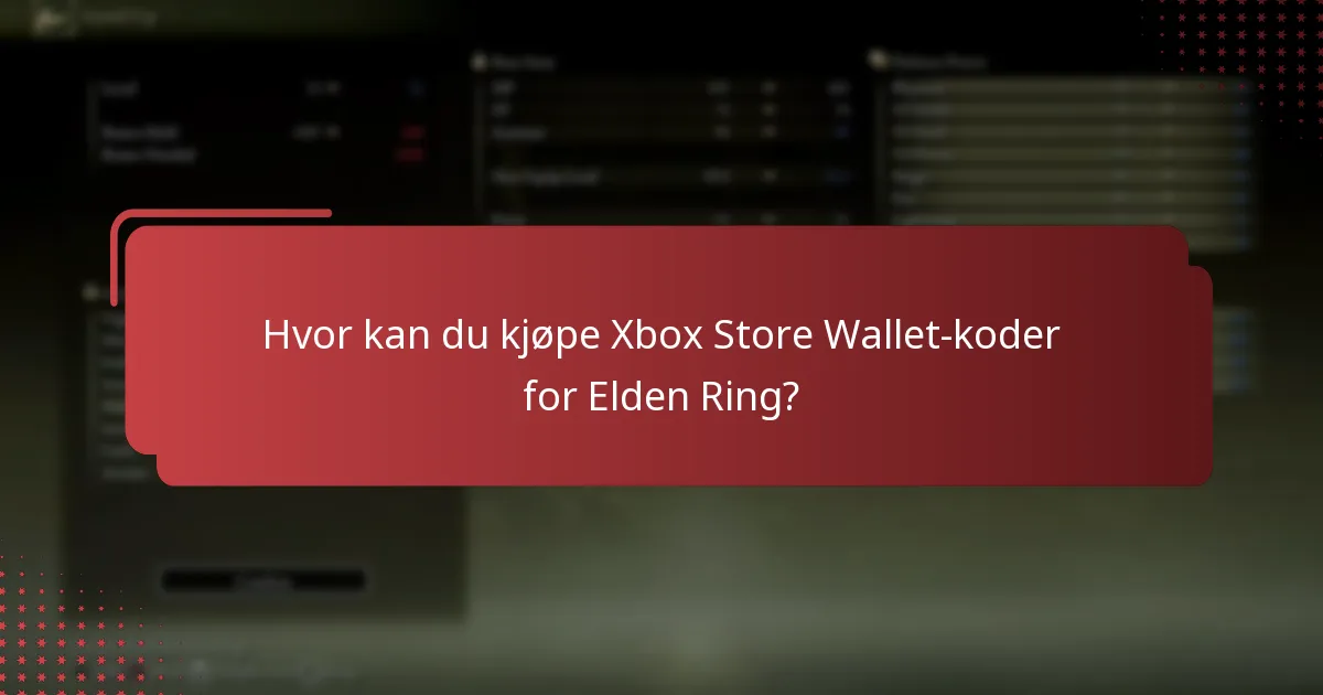 Hvor kan du kjøpe Xbox Store Wallet-koder for Elden Ring?