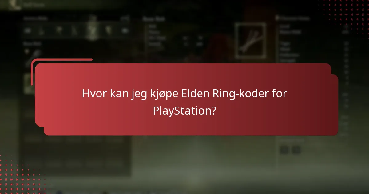 Hvor kan jeg kjøpe Elden Ring-koder for PlayStation?