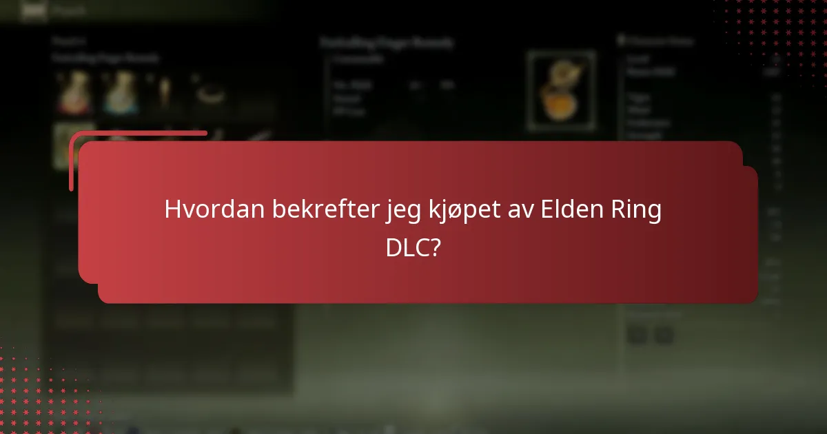 Hvordan bekrefter jeg kjøpet av Elden Ring DLC?