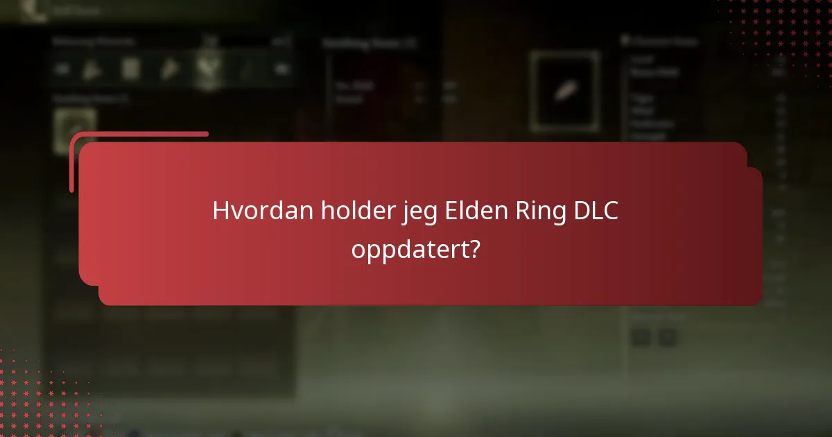 Hvordan holder jeg Elden Ring DLC oppdatert?
