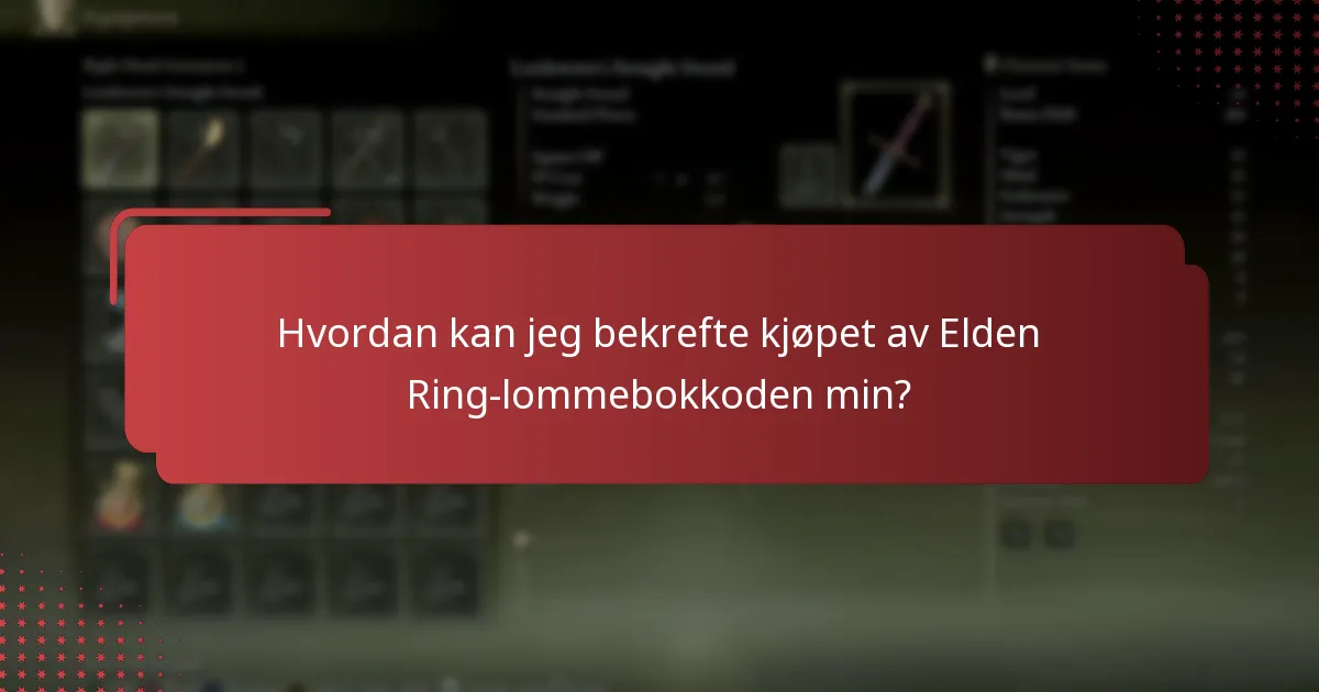 Hvordan kan jeg bekrefte kjøpet av Elden Ring-lommebokkoden min?