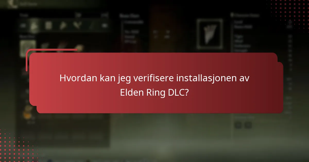 Hvordan kan jeg verifisere installasjonen av Elden Ring DLC?