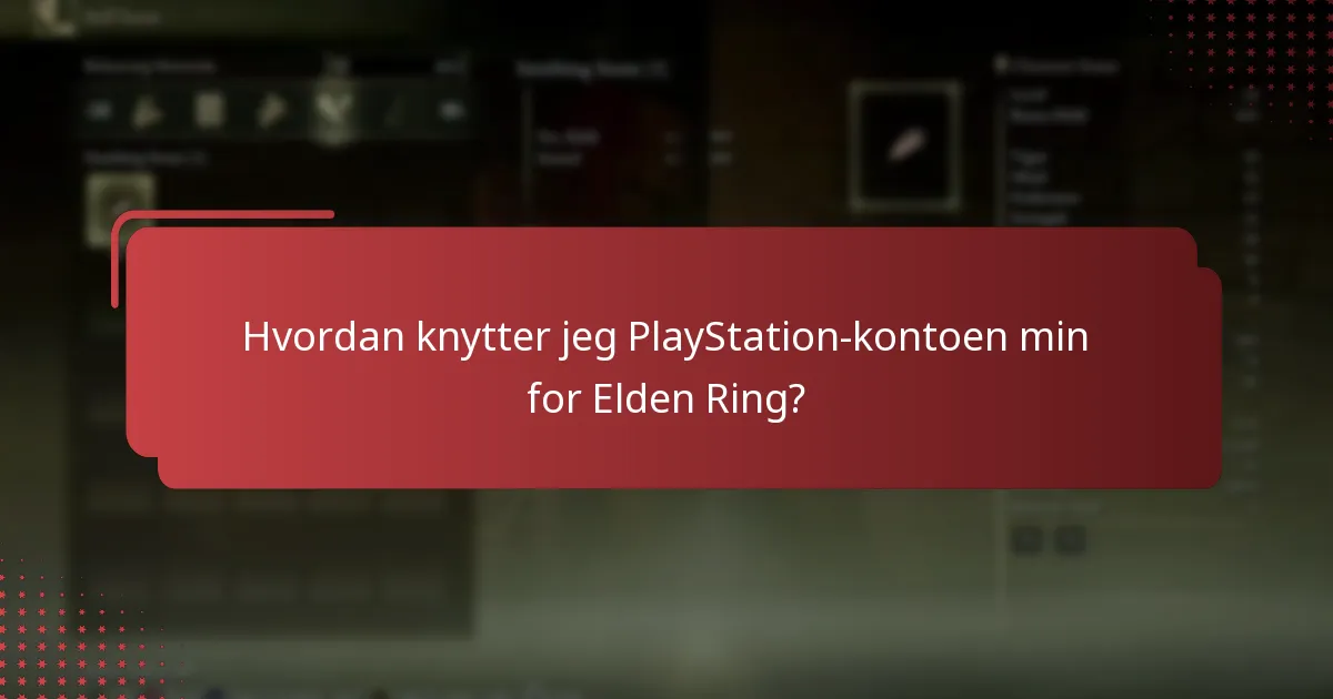 Hvordan knytter jeg PlayStation-kontoen min for Elden Ring?