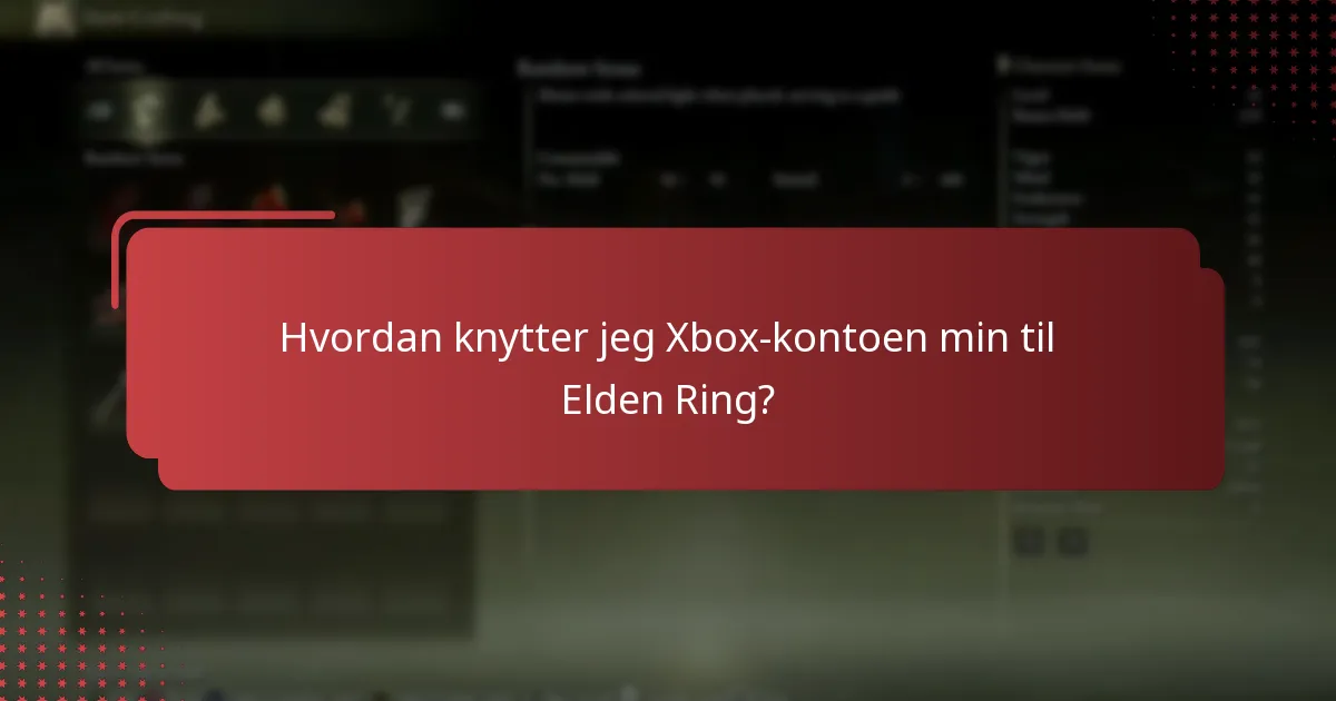 Hvordan knytter jeg Xbox-kontoen min til Elden Ring?