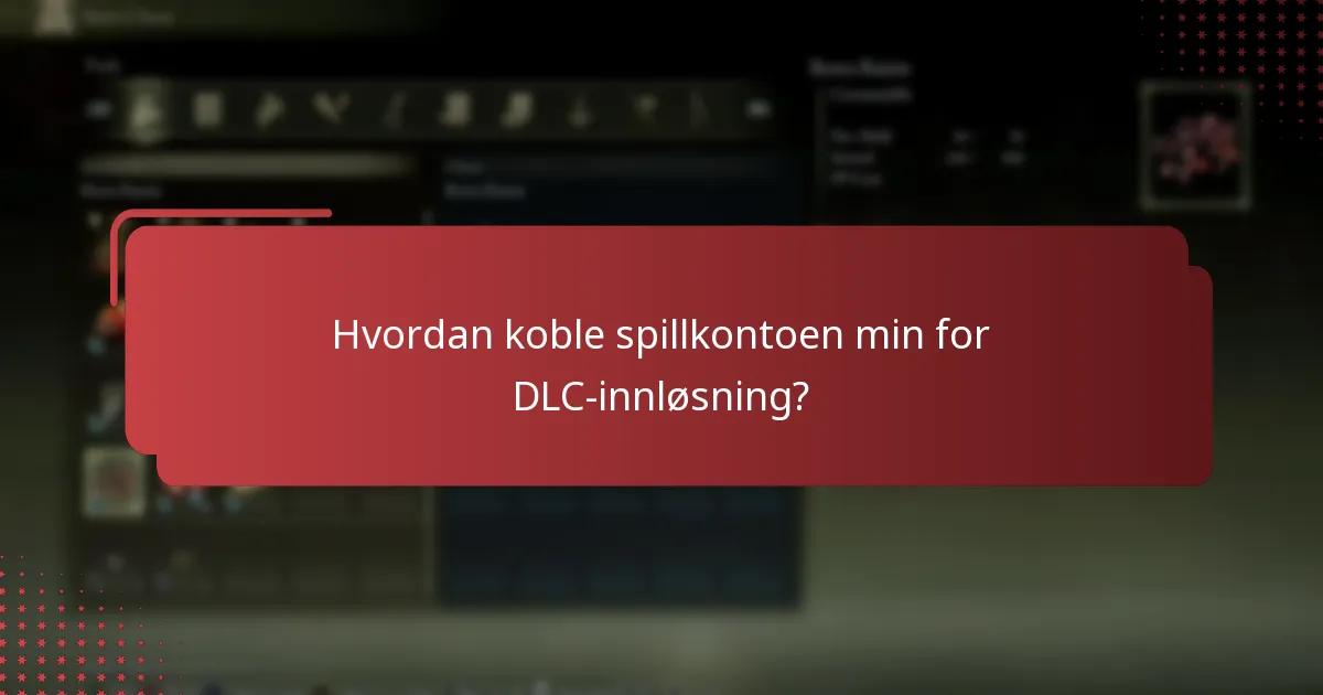Hvordan koble spillkontoen min for DLC-innløsning?