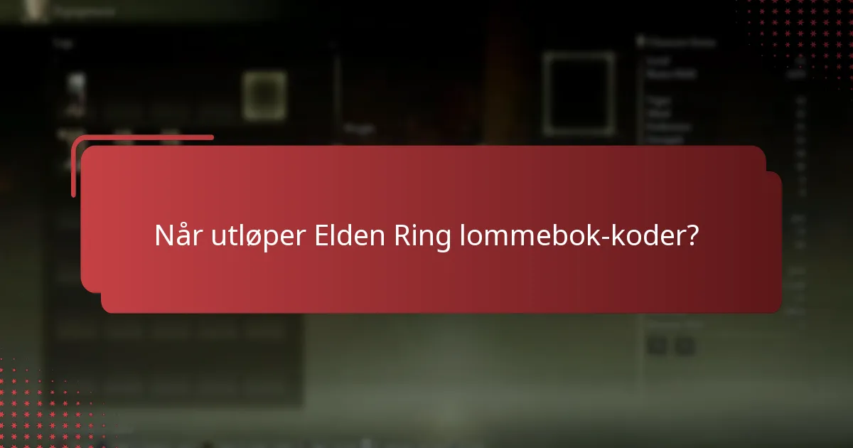 Når utløper Elden Ring lommebok-koder?