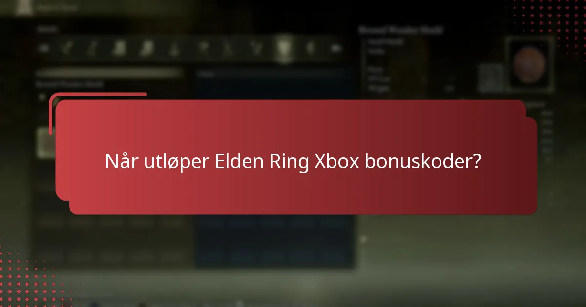 Når utløper Elden Ring Xbox bonuskoder?