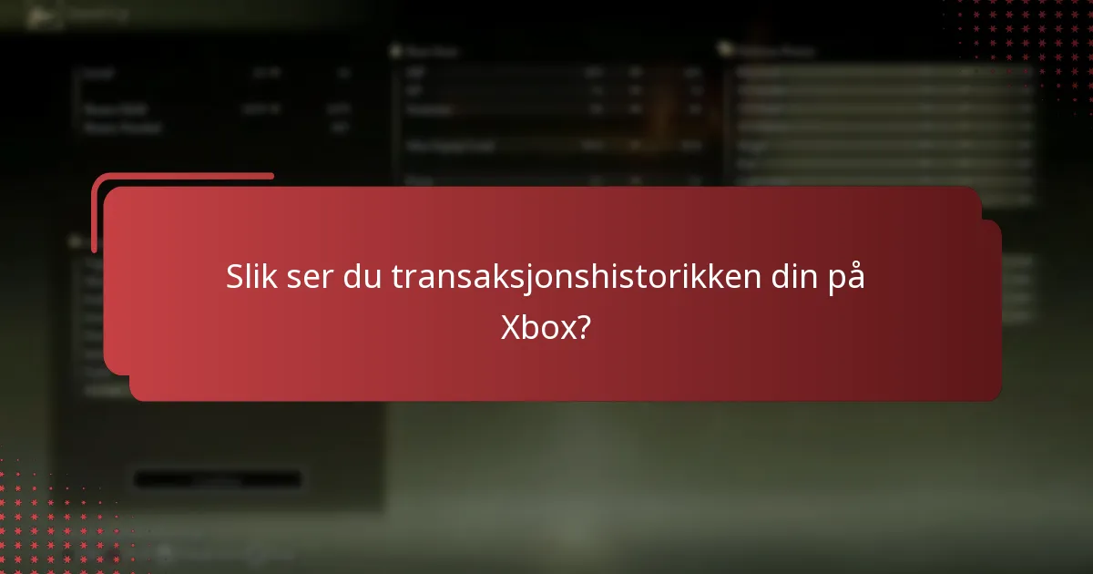 Slik ser du transaksjonshistorikken din på Xbox?